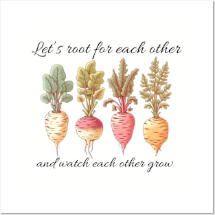 Let's root for each other and watch each other grow, gardening design for bright colors Posters and Art